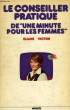 LE CONSEILLER PRATIQUE DE 'UNE MINUTE POUR LES FEMMES'. VICTOR ELIANE, FELL MARTINE
