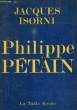 PHILIPPE PETAIN, TOME I. ISORNI JACQUES