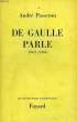 DE GAULLE PARLE, 1962-1966. PASSERON ANDRE