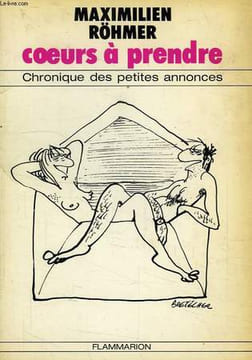 COEURS A PRENDRE, CHRONIQUE DES PETITES ANNONCES. ROHMER MAXIMILIEN