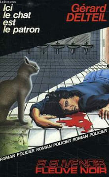 ICI LE CHAT EST LE PATRON. DELTEIL GERARD