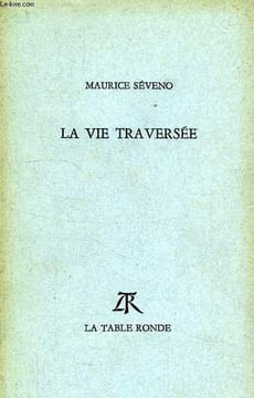 LA VIE TRAVERSEE. SEVENO MAURICE
