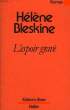 L'ESPOIR GRAVE. BLESKINE HELENE