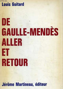 DE GAULLE - MENDES, ALLER RETOUR
