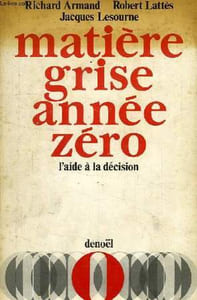 MATIERE GRISE ANNEE ZERO, L'AIDE A LA DECISION
