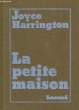 LE PETITE MAISON. HARRINGTON JOYCE