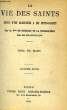 LA VIE DES SAINTS, RECITS D'UNE GRAND'MERE A SES PETITS-ENFANTS, MOIS DE MARS ET AVRIL. BERNARD DE LA FREGEOLIERE Vsse DE