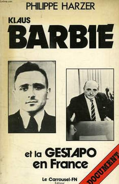 KLAUS BARBIE ET LA GESTAPO EN FRANCE. HARZER PHILIPPE