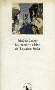 LES PREMIERES AFFAIRES DE L'INSPECTEUR STUDER, HISTOIRES CRIMINELLES