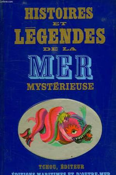 HISTOIRES ET LEGENDES DE LA MER MYSTERIEUSE. HEUVELMANS BERNARD