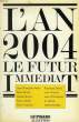 L'AN 2004, LE FUTUR IMMEDIAT. COLLECTIF