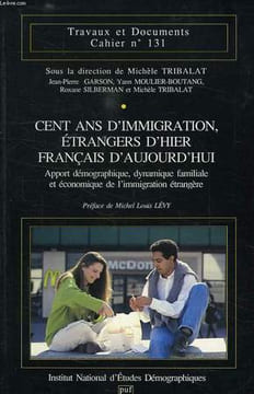 TRAVAUX ET DOCUMENTS, CAHIER N° 131, CENTA NS D'IMMIGRATION, ETRANGERS D'HIER FRANCAIS D'AUJOURD'HUI. COLLECTIF