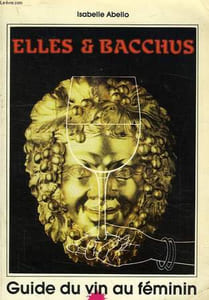 ELLES & BACCHUS, GUIDE DU VIN AU FEMININ