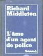 L'AME D'UN AGENT DE POLICE. MIDDLETON RICHARD