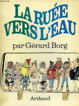 LA RUEE VERS L'EAU. BORG GERARD