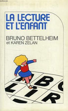 LA LECTURE ET L'ENFANT. BETTELHEIM BRUNO, ZELAN KAREN