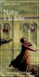 NAITRE A LA FOLIE