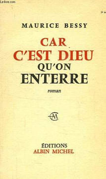 CAR C'EST DIEU QU'ON ENTERRE. BESSY MAURICE