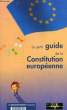 LE PETIT GUIDE DE LA CONSTITUTION EUROPEENNE. TRONQUOY PHILIPPE, VALLET MARIE-CHRISTINE