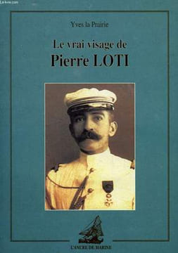 LE VRAI VISAGE DE PIERRE LOTI. LA PRAIRIE YVES