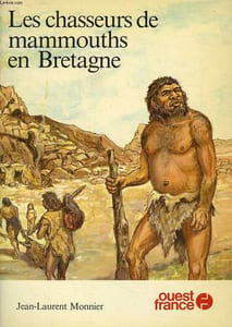 LES CHASSEURS DE MAMMOUTHS EN BRETAGNE