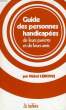 GUIDE DES PERSONNES HANDICAPEES, DE LEURS PARENTS ET DE LEURS AMIS. LEIBOVICI MICHEL