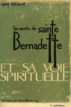 LES ECRITS DE SAINTE BERNADETTE ET SA VOIE SPIRITUELLE. COLLECTIF