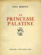 LA PRINCESSE PALATINE. REBOUX PAUL