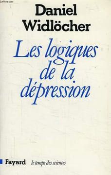 LES LOGIQUES DE LA DEPRESSION. WIDLOCHER DANIEL