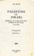PALESTINE ISRAEL, REVELATIONS SUR LE PLUS GRAND ECHEC POLITIQUE DE NOTRE TEMPS, 1917-1973. KIMCHE JON