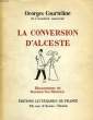 LA CONVERSION D'ALCESTE. COURTELINE GEORGES de l'Académie Goncourt.