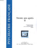 PSYCHIATRIE FRANCAISE, VOL. XXX, 4/99, DEC. 1999, TRENTE ANS APRES, II. COLLECTIF