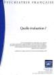 PSYCHIATRIE FRANCAISE, VOL. XXXV, 4/04, JUILLET 2005, QUELLE EVALUATION ?. COLLECTIF