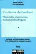 L'AUTISME DE L'ENFANT, NOUVELLES APPROCHES PEDOPSYCHIATRIQUES (I). LENOIR PASCAL, BODIER CHRYSTELE