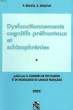 DYSFONCTIONNEMENTS COGNITIFS PREFRONTAUX ET SCHIZOPHRENIES (I). BRAZO P., DOLLFUS S.