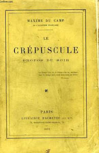 LE CREPUSCULE, PROPOS DU SOIR