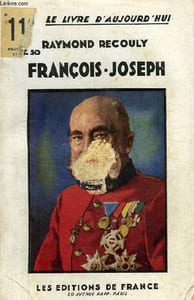 FRANCOIS-JOSEPH, LE CREPUSCULE D'UN EMPIRE