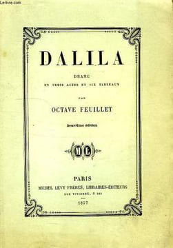 DALILA, DRAME EN 3 ACTES ET 6 TABLEAUX. FEUILLET OCTAVE