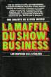 LA MAFFIA DU SHOW-BUSINESS. MORRIS XAVIER
