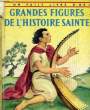 GRANDES FIGURES DE L'HISTOIRE SAINTE. WATSON WERNER, DIXON TAFT, HARTWELL M.