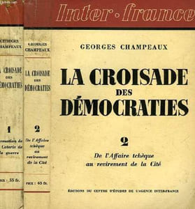 LA CROISADE DES DEMOCRATIES, 2 TOMES