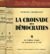 LA CROISADE DES DEMOCRATIES, 2 TOMES. CHAMPEAUX GEORGES