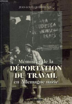 MEMOIRES DE LA DEPORTATION DU TRAVAIL EN ALLEMAGNE NAZIE (1943-1945). QUEREILLAHC JEAN-LOUIS