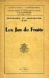 PROPAGANDE ET COLONISATION, N&deg; 20, LES JUS DE FRUITS. COLLECTIF