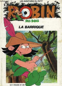 LES AVENTURES DU PETIT ROBIN DES BOIS, N° 1, LA BARRIQUE
