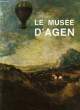 LE MUSEE D'AGEN. LABIT ANNE-MARIE