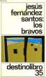 LOS BRAVOS. FERNANDEZ SANTOS JESUS