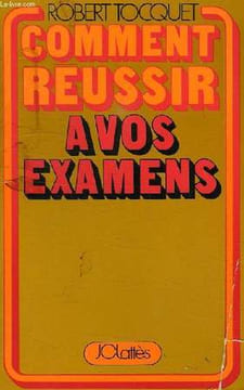 COMMENT REUSSIR A VOS EXAMENS. TOCQUET ROBERT