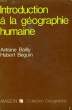 INTRODUCTION A LA GEOGRAPHIE HUMAINE. BAILLY A., BEGUIN H.