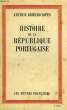 HISTOIRE DE LA REPUBLIQUE PORTUGAISE. RIBEIRO LOPES ARTHUR